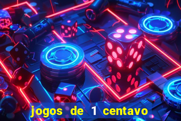 jogos de 1 centavo na blaze